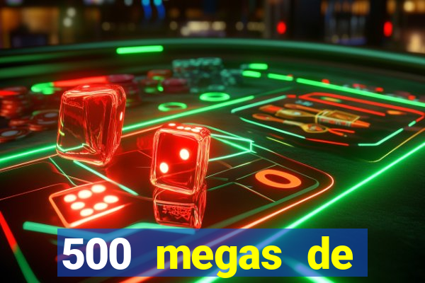 500 megas de internet equivale a quantos gigas